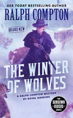 The Sundown Riders The Winter Of Wolves Ralph Compton Royal Harding