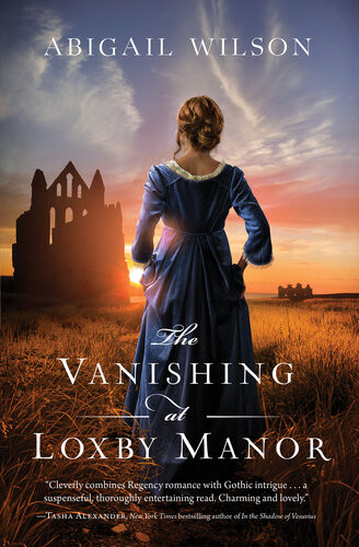 The Vanishing At Loxby Manor A Regency Mystery Abigail Wilson