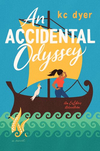 An Accidental Odyssey Kc Dyer