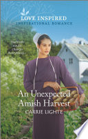 An Unexpected Amish Harvest Carrie Lighte
