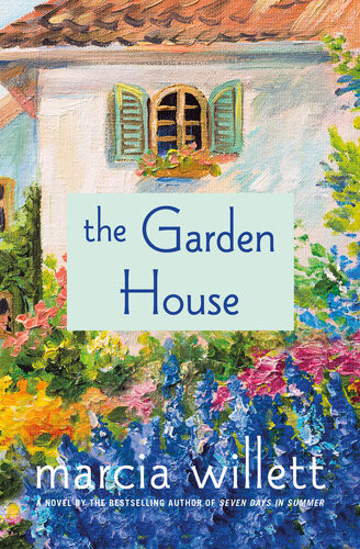 The Garden House A Novel Marcia Willett