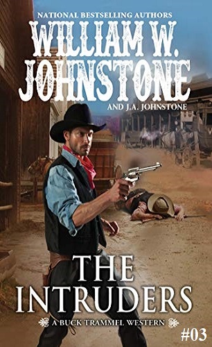 Buck Trammel 03 The Intruders William W Johnstone J A Johnstone