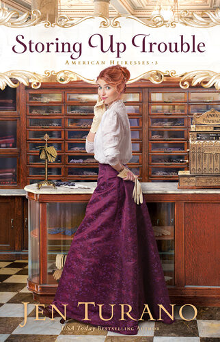 Storing Up Trouble American Heiress 3 Jen Turano