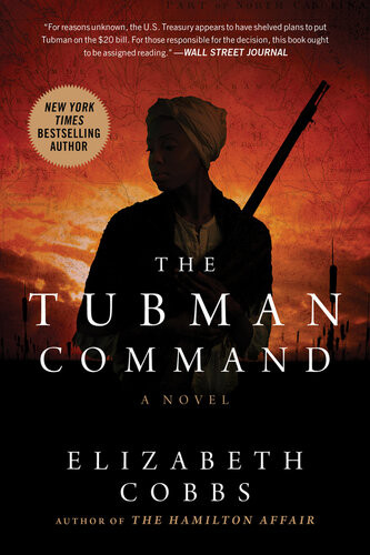 The Tubman Command A Novel Elizabeth Cobbs