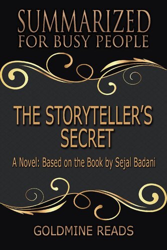 The Storytellers Secretsummarized For Busy People A Novel Based On The Book By Sejal Badani Goldmine Reads