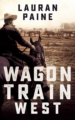 Wagon Train West Lauran Paine