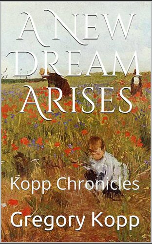 A New Dream Arises Gregory Kopp