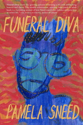 Funeral Diva By Pamela Sneed 2020 City Lights Publishers Pamela Sneed