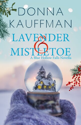 Lavender Mistletoe A Sweet And Sexy Holiday Romance Donna Kauffman