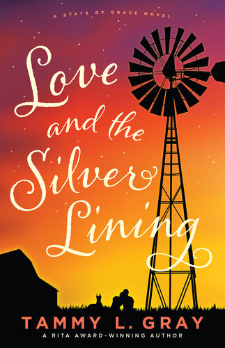 Love And The Silver Lining Tammy L Gray