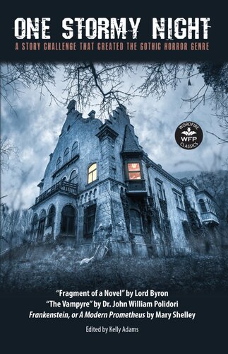 One Stormy Night A Story Challenge That Created The Gothic Horror Genre Mary Shelley