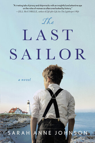 The Last Sailor A Novel Sarah Anne Johnson