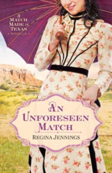 An Unforeseen Match Regina Jennings
