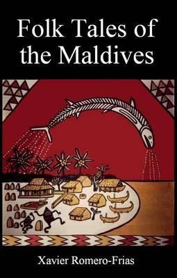 Folk Tales Of The Maldives Xavier Romerofrias