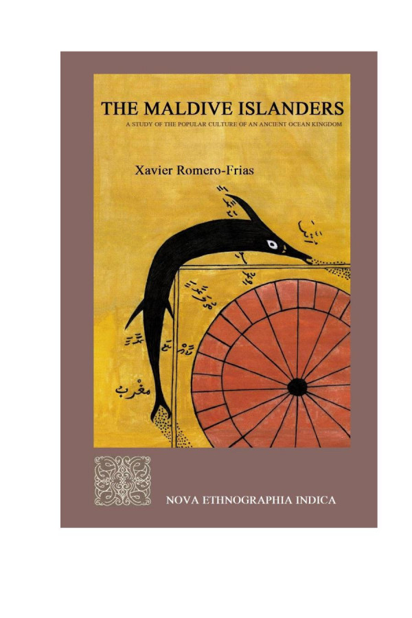 The Maldive Islanders A Study Of The Popular Culture Of An Ancient Ocean Kingdom Xavier Romerofras