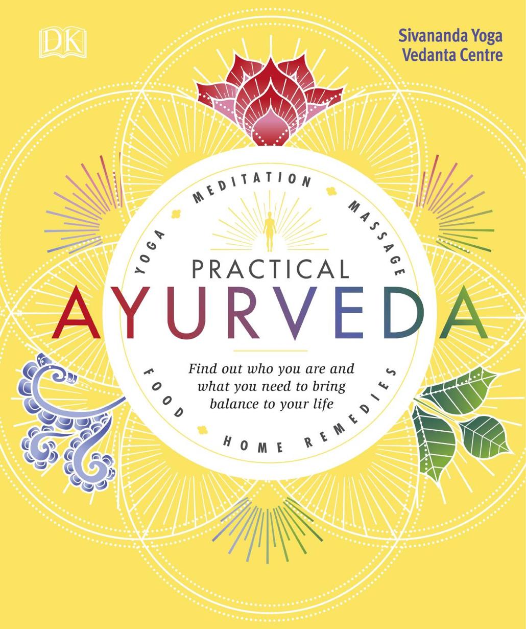 Practical Ayurveda Yoga Sivananda Sivananda Yoga Vedanta Centre