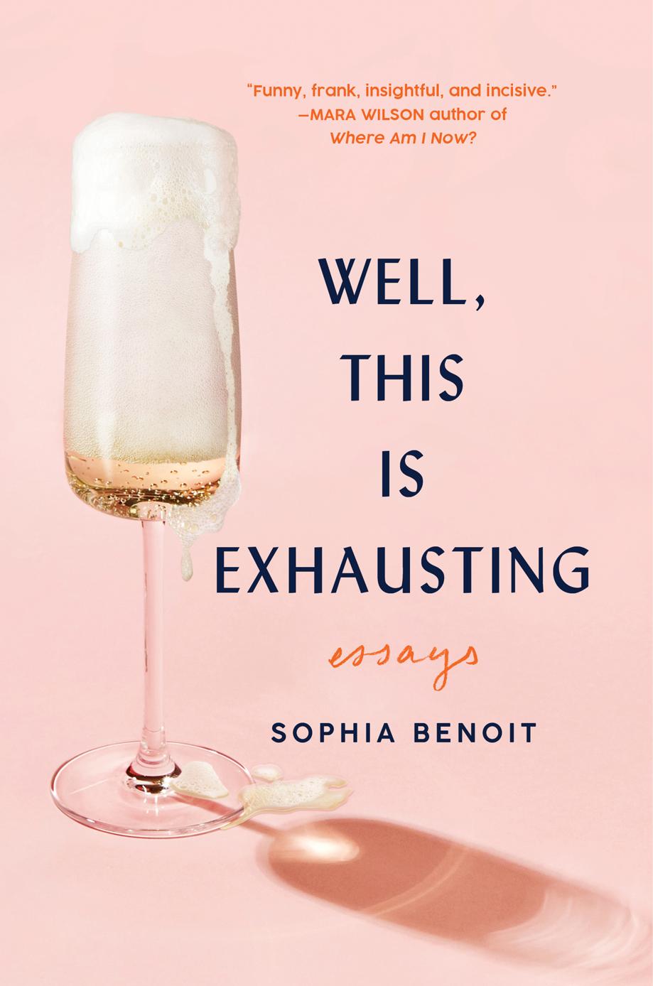 Well This Is Exhausting Sophia Benoit