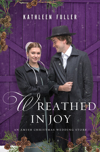Wreathed In Joy An Amish Christmas Wedding Story Kathleen Fuller