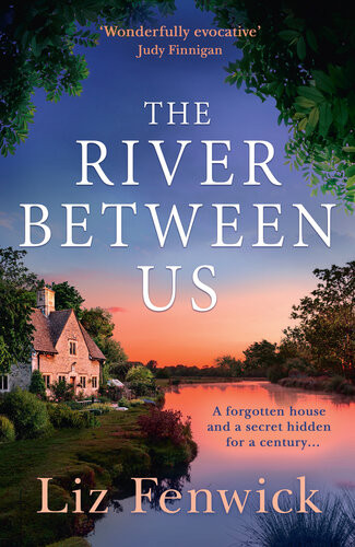 The River Between Us Liz Fenwick