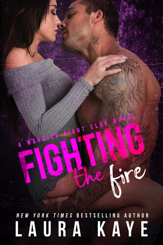 Fighting The Fire Laura Kaye