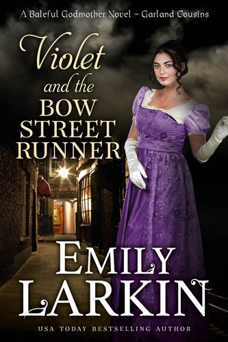 Violet And The Bow Street Runner A Baleful Godmother Novel Emily Larkin