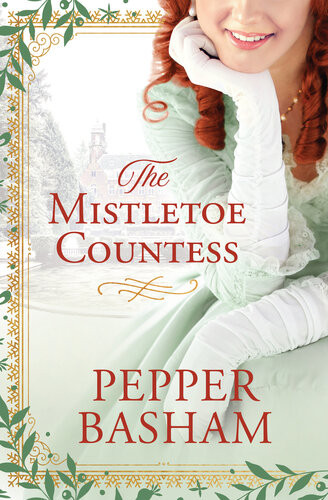 The Mistletoe Countess Freddie Grace Mystery 1 Pepper Basham