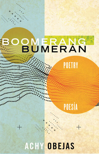 Boomerang Bumern Poetry Poesa Achy Obejas