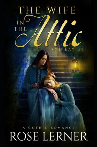 The Wife In The Attic Rose Lerner