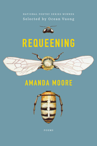 Requeening Poems Amanda Moore