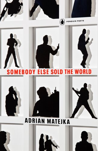 Somebody Else Sold The World Adrian Matejka