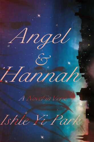 Angel Hannah A Novel In Verse Ishle Yi Park