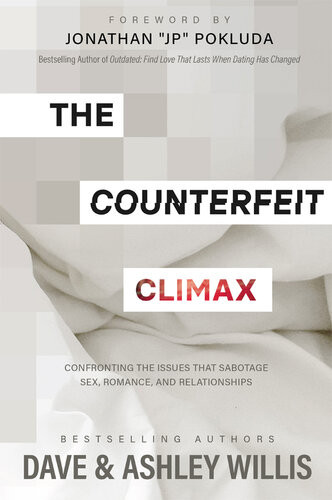 The Counterfeit Climax Xo Publishing Dave Willis Ashley Willis