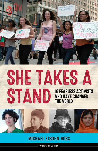 She Takes A Stand 16 Fearless Activists Who Have Changed The World Michael Elsohn Ross