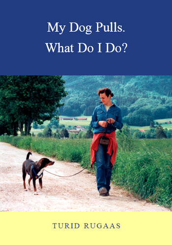 My Dog Pulls What Do I Do Turid Rugaas