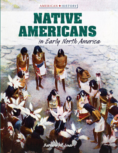 Native Americans In Early North America Barbara M Linde Don Nardo