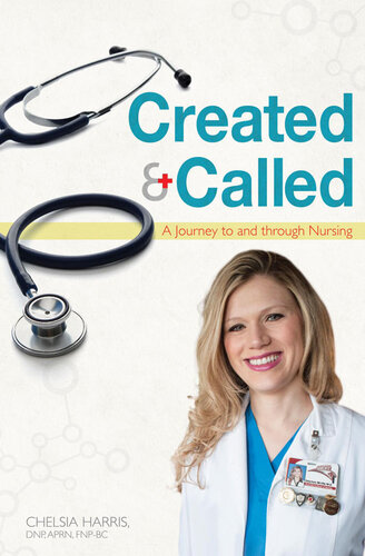 Created Called A Journey To And Through Nursing Chelsia Harris