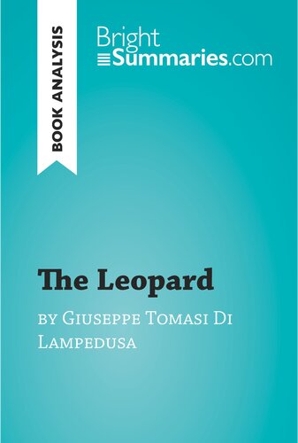 The Leopard By Giuseppe Tomasi Di Lampedusa Book Analysis Detailed Summary Analysis And Reading Guide Bright Summaries