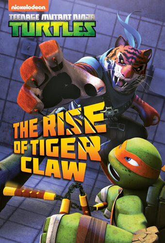 The Rise Of Tiger Claw Nickelodeon Publishing