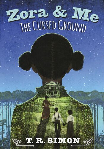 Zora And Me The Cursed Ground T R Simon