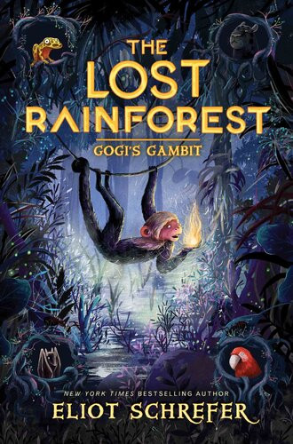 The Lost Rainforest 2 Gogis Gambit Eliot Schrefer
