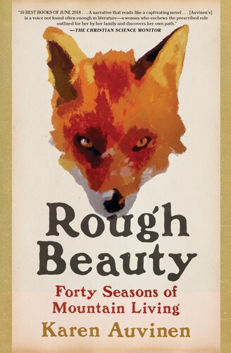 Rough Beauty Forty Seasons Of Mountain Living Karen Auvinen