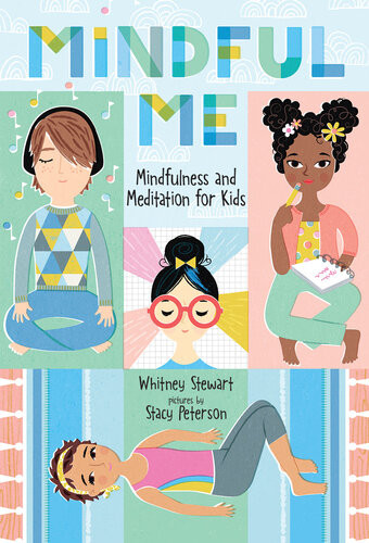 Mindful Me Mindfulness And Meditation For Kids Whitney Stewart