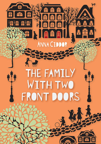 The Family With Two Front Doors Anna Ciddor