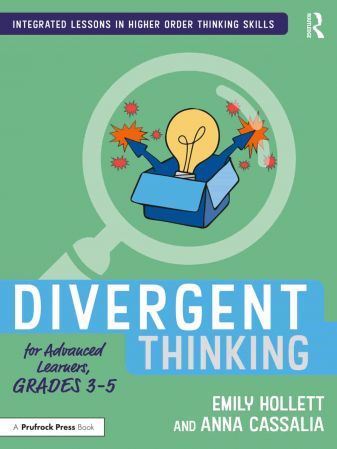 Divergent Thinking For Advanced Learners Grades 35 Emily Hollett
