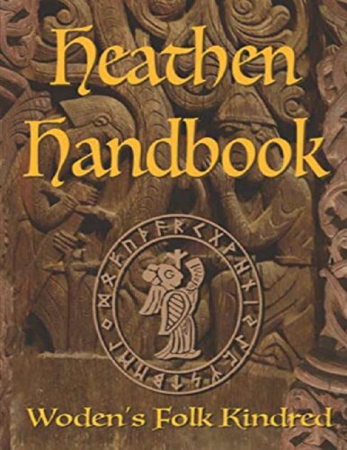 The Heathen Handbook 4th Edition Wodens Folk Kindred