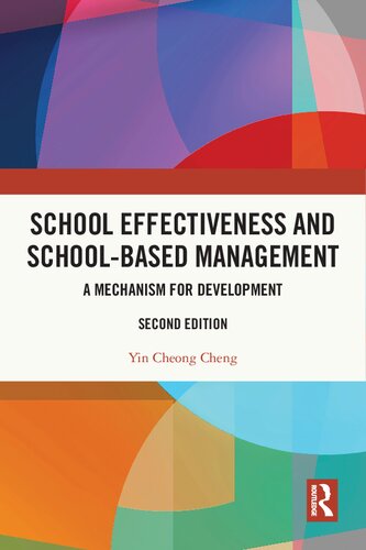 School Effectiveness And Schoolbased Management A Mechanism For Development 2nd Edition Yin Cheong Cheng