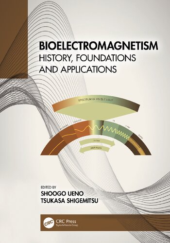Bioelectromagnetism History Foundations And Applications Shoogo Ueno