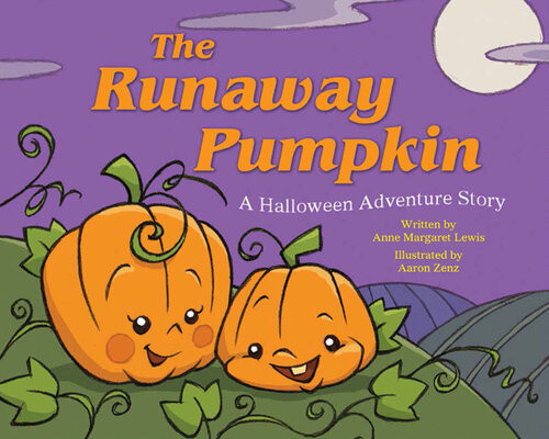 The Runaway Pumpkin A Halloween Adventure Story Anne Margaret Lewis
