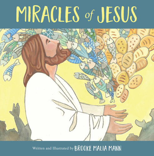 Miracles Of Jesus Brooke Malia Mann