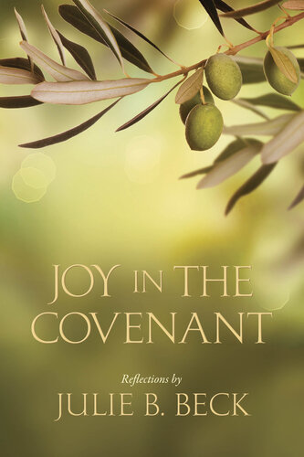 Joy In The Covenant Julie B Beck